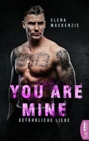 Cover von You are mine - Gefährliche Liebe