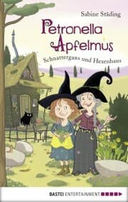 Cover von Petronella Apfelmus - Schnattergans und Hexenhaus (Band 6)