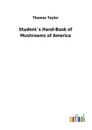 Cover von Student's Hand-Book of Mushrooms of America