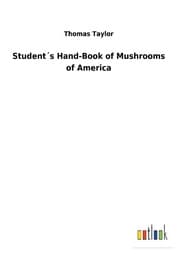 Cover von Student's Hand-Book of Mushrooms of America