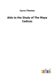 Cover von Aids to the Study of The Maya Codices