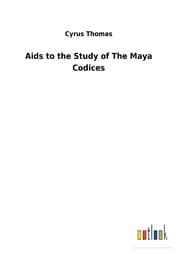 Cover von Aids to the Study of The Maya Codices