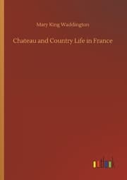 Cover von Chateau and Country Life in France