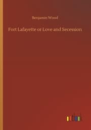 Cover von Fort Lafayette or Love and Secession