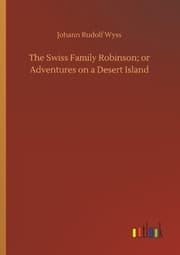 Cover von The Swiss Family Robinson; or Adventures on a Desert Island