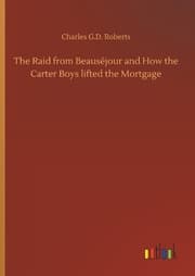 Cover von The Raid from Beauséjour and How the Carter Boys lifted the Mortgage