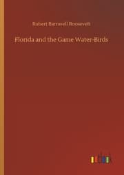Cover von Florida and the Game Water-Birds
