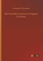 Cover von The Scientific Evidences of Organic Evolution