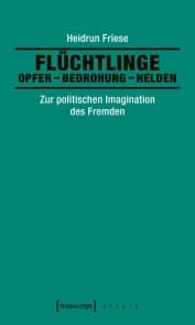 Cover von Flüchtlinge: Opfer - Bedrohung - Helden
