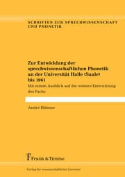 Cover von Zur Entwicklung der sprechwissenschaftlichen Phonetik an der Universität Halle (Saale) bis 1961