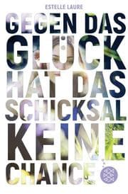 Cover von Gegen das Glück hat das Schicksal keine Chance