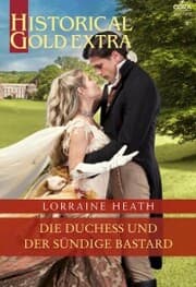 Cover von Die Duchess und der sündige Bastard