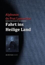 Cover von Alphonse Marie Louis Prat de Lamartines Fahrt ins Heilige Land