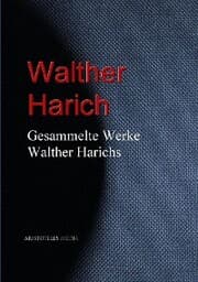 Cover von Gesammelte Werke Walther Harichs