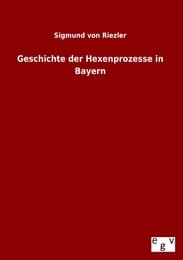 Cover von Geschichte der Hexenprozesse in Bayern