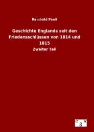 Cover von Geschichte Englands seit den Friedensschlüssen von 1814 und 1815