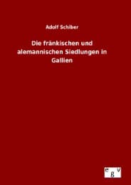 Cover von Die fränkischen und alemannischen Siedlungen in Gallien