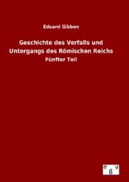 Cover von Geschichte des Verfalls und Untergangs des Römischen Reichs
