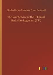 Cover von The War Service of the 1/4 Royal Berkshire Regiment (T.F.)