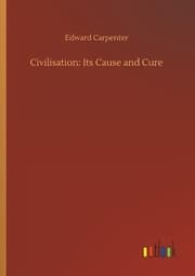 Cover von Civilisation: Its Cause and Cure