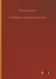 Cover von Civilisation: Its Cause and Cure