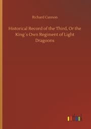 Cover von Historical Record of the Third, Or the King's Own Regiment of Light Dragoons