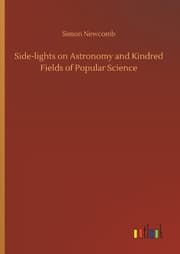 Cover von Side-lights on Astronomy and Kindred Fields of Popular Science