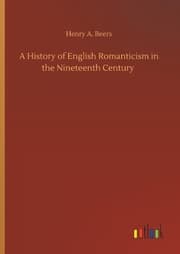 Cover von A History of English Romanticism in the Nineteenth Century
