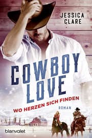 Cover von Cowboy Love - Wo Herzen sich finden