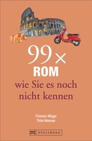 Cover von 99 x Rom wie Sie es noch nicht kennen