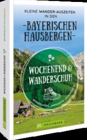 Cover von Wochenend und Wanderschuh - Kleine Wander-Auszeiten in den Bayerischen Hausbergen
