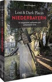 Cover von Lost & Dark Places Niederbayern