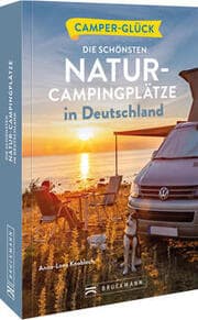 Cover von Camper-Glück Die schönsten Natur-Campingplätze in Deutschland