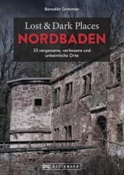 Cover von Lost & Dark Places Nordbaden