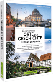 Cover von Faszinierende Orte der Geschichte in Deutschland