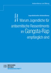 Cover von Jugendkultureller Antisemitismus. Warum Jugendliche für antisemitische Ressentiments im Gangsta-Rap empfänglich sind