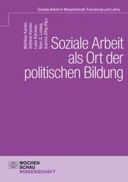 Cover von Soziale Arbeit als Ort der politischen Bildung