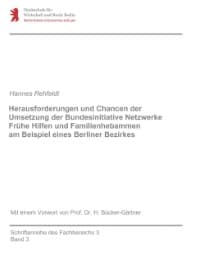 Cover von Herausforderungen und Chancen der Umsetzung der Bundesinitiative Netzwerke Frühe Hilfen und Familienhebammen am Beispiel eines Berliner Bezirkes