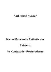 Cover von Michel Foucaults Ästhetik der Existenz im Kontext der Postmoderne