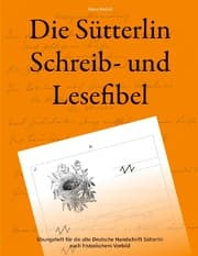 Cover von Die Sütterlin Schreib- und Lesefibel - Übungsheft für die alte Deutsche Handschrift nach historischem Vorbild