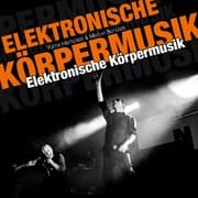 Cover von Elektronische Körpermusik