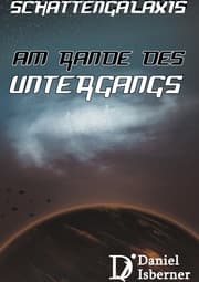 Cover von Schattengalaxis - Am Rande des Untergangs