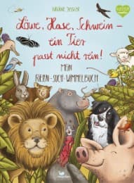 Cover von Löwe, Hase, Schwein - ein Tier passt nicht rein!