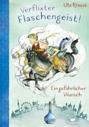 Cover von Verflixter Flaschengeist! - Ein gefährlicher Wunsch