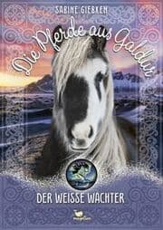 Cover von Die Pferde aus Galdur 2/2 - Der weiße Wächter