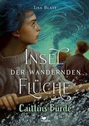 Cover von Insel der wandernden Flüche - Caitlíns Bürde