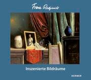 Cover von Franz Radziwill - Inszenierte Bildräume