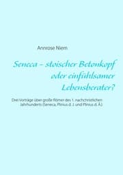 Cover von Seneca - stoischer Betonkopf oder einfühlsamer Lebensberater?