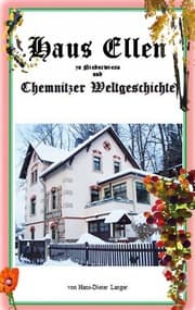 Cover von Haus Ellen zu Niederwiesa und Chemnitzer Weltgeschichte