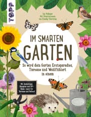 Cover von Im smarten Garten. So wird dein Garten Ernteparadies, Tieroase und Wohlfühlort in einem